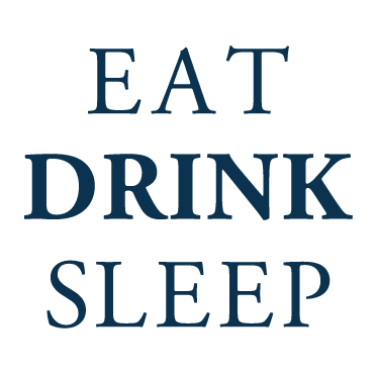 EAT DRINK SLEEP